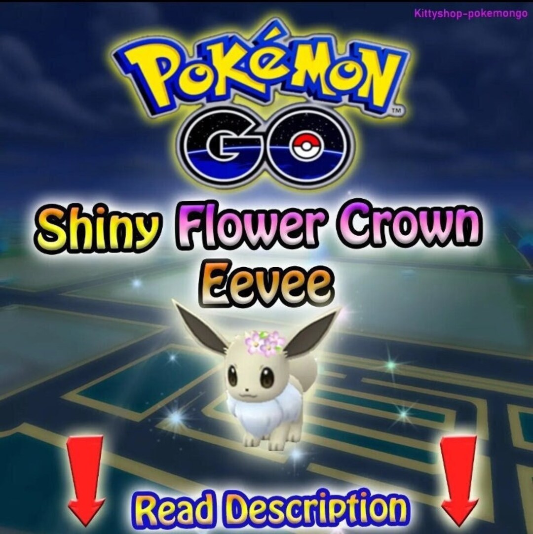 Pokémon Go Rare Shiny Flower Crown Eevee male 2022 Event trade Go Super