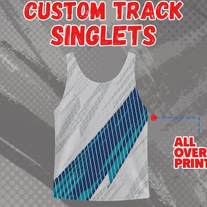May include: White athletic singlet with a diagonal blue and teal striped design. The text "CUSTOM TRACK SINGLET" is in red, and "ALL OVER PRINT" is in a red bubble.