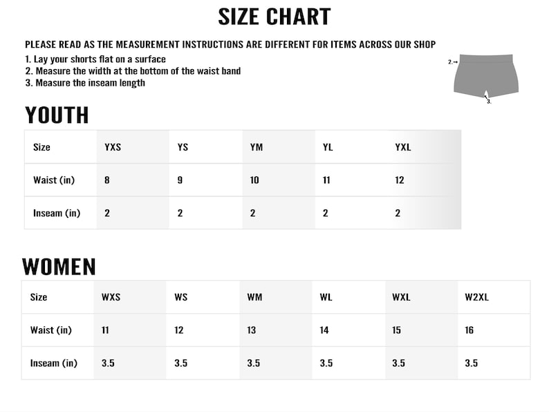 May include: Size chart for youth and women's shorts. The chart shows waist and inseam measurements in inches for different sizes.  The chart includes sizes YXS, YS, YM, YL, YXL, WXS, WS, WM, WL, WXL, and W2XL.