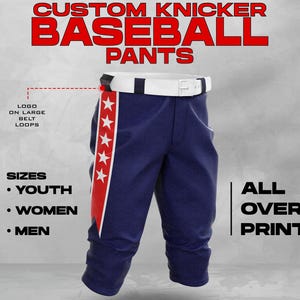 May include: Custom baseball knicker pants with an all-over print. The pants are navy blue with a red and white star stripe down the side. The text "CUSTOM KNICKER BASEBALL PANTS" is at the top of the image. The text "LOGO ON LARGE BELT LOOPS" is on the left side of the image. The text "SIZES • YOUTH • WOMEN • MEN" is on the left side of the image. The text "ALL OVER PRINT" is on the right side of the image.