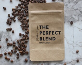 Custom Coffee Bag Wedding Favors, The Perfect Blend, Coffee Favor Pouches, Bridal Shower Favors, Resealable Personalized Sticker Quality Bag