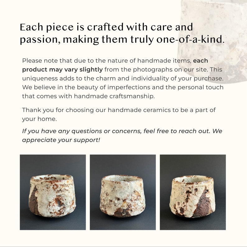 May include: Handmade ceramic cups with a unique, textured design. Each cup features a blend of white, brown, and tan hues, showcasing the natural imperfections of the handcrafted process. The text in the image says: Each piece is crafted with care and passion, making them truly one-of-a-kind.
