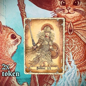 May include: A fantasy art card featuring a female warrior holding a sword and shield, labeled "Soldier 1/1". The card is set against a backdrop of a rabbit and a cat in a medieval style. The text "2x token" is also visible.