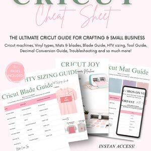 May include: A Cricut Cheat Sheet guide with the text "CRICUT Cheat Sheet" in green and pink. The guide includes information on Cricut machines, vinyl types, and HTV sizing. The guide also includes a Cricut Joy machine and a smartphone.