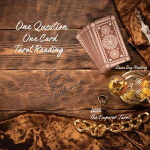 Same Day, One Question, One Card Tarot Reading. Answer within same day of purchase.