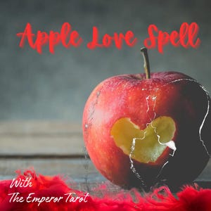 Apple Love Spell, KOSTENLOSE Drei Karten Tarot Legung beim Kauf.