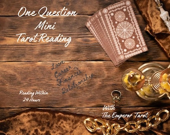 One Question, Mini Tarot Reading.