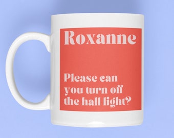 Roxanne Bitte, können Sie das Licht im Flur ausschalten? - Tasse - Geschenk für Sie, Geschenk für Ihn, Polizei, Sting, Musik, Lyrik, witzig, retro