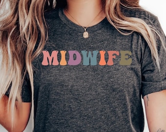 Midwife Shirt, Personalized Nurse Tee, Midwife T-shirt, Mom Nurse Gift Tee, Gift For Nurse