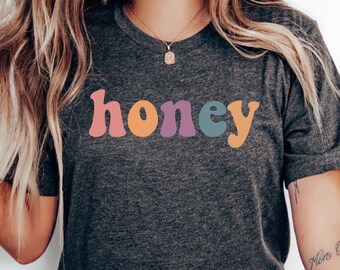 Honey Shirt, Personalized Mama Tee, Mama Crewneck T-shirt, Trendy Mom Shirt, Honey T-shirt, Cute Woman Tee, Gifts For Husband, Wife T-shirt