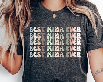 Best Mima Ever Shirt, Personalized Best Mima Ever Shirt, Mama Crewneck T-shirt, Cute Mama Tee, Retro Mom Gift, Custom Mama T-shirt