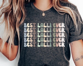 Best Lolli Ever Shirt, Custom Best Lolli Ever Shirt, Mama Crewneck T-shirt, New Mama Shirt, Trendy Mom T-shirt, Wife Tee, Personalized Shirt