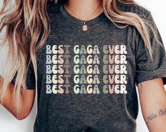 Best Gaga Ever Shirt, Custom Best Gaga Ever Shirt, Mama Crewneck T-shirt, Cute Mama Tee, Retro Mom Gift, Personalized Mama T-shirt