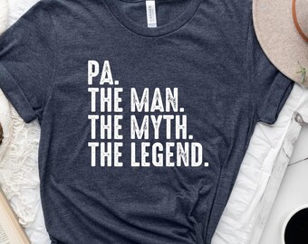 Custom  Shirt,Pa The Man The Myth The Legend Shirt, Gift For Father, Personalized T-Shirt,Papa Gift