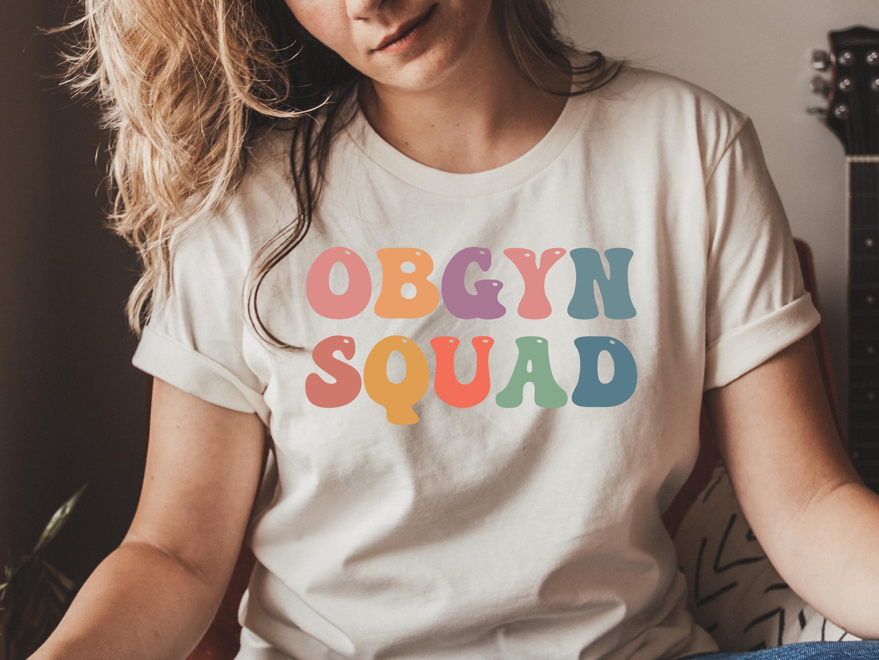 Obgyn Squad Shirt, Personalized Nurse Shirt, Trendy Mom T-shirt, Groovy ...