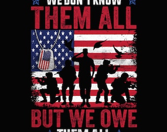 "Wir kennen sie nicht alle, aber wir schulden ihnen allen etwas, ""Gedenktag"" Png, EST-Shirt Geschenk, USA"
