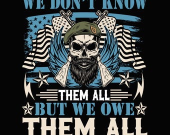 "Wir kennen sie nicht alle, aber wir schulden ihnen allen etwas, ""Gedenktag"" Png, EST-Shirt Geschenk, USA"