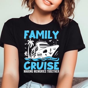 Family Cruise Making Memories 2025 Together Png, Funny Vacation Png, Cruise Squad Group Shirt for 2025 Season Png, Family Friends Summer Tri
