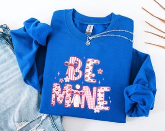 Be Mine Valentines Sweatshirt, Cute Valentine Gift for Her, Pink Coquette Bow Graphic Hoodie, BE MINE, Galentines Day Couple Gift