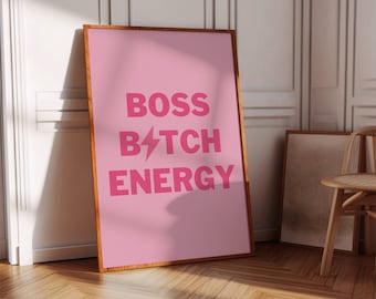 Pink Boss Bitch Energy Poster | Girly Wall Art (Instant Print)
