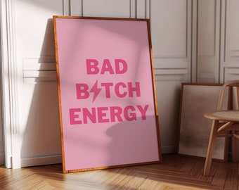Bad Bitch Energy Poster | Pink Girly Quote Wall Art (Instant Print)