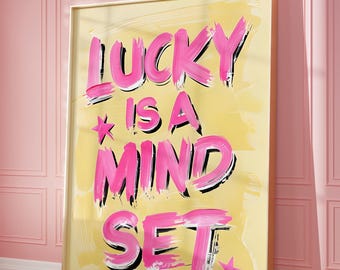 Lucky is a Mindset Print: Yellow and Pink Luck Wall Art (Instant Print)