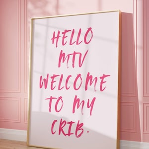 Home Quote Poster | Hello MTV Welcome to my Crib | Wall Art | Trendy Wall Art | Pink Quote Wall Art | Room Decor | Typography Poster