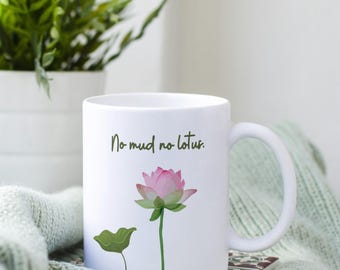 Lotus Mug “No Mud No Lotus” – Mindfulness Gift, Yoga Cup, Meditation Quote
