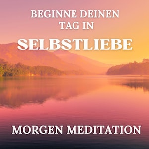 Guided Meditation Morning Meditation Self-Love and Self-Confidence Mindfulness Relaxation