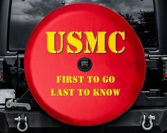 U S M C - First to Go Spare Tire Cover, With Camera Hole, For Jeep, For Bronco, For FJ Cruiser, For Camper, For RV, For SUV