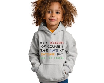 Funny Toddler Pullover Hoodie Funny toddler sweatshirt gift