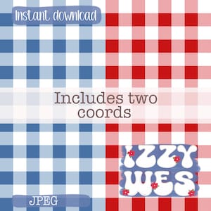 May include: Digital download graphic with a blue and white gingham pattern on the left and a red and white gingham pattern on the right. Text includes "Instant download", "Includes two coords", "IZZY WES", and "JPEG".