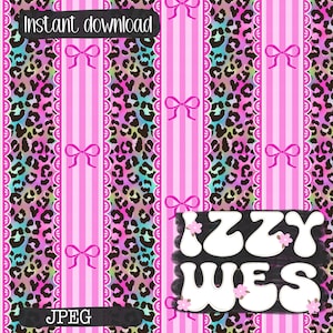 May include: A digital pattern featuring vertical pink stripes with hot pink bows, alternating with a colorful leopard print background. The text "Instant download" appears at the top, and the white text "IZZY WES" with small pink flowers is at the bottom.