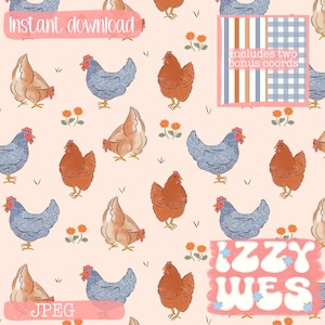 May include: A seamless pattern featuring a repeating design of brown, blue, and orange chickens on a light pink background. The pattern includes the text "IZZY WES" in a retro font. The text "Instant download" and "Includes two bonus coords" are also included in the design.