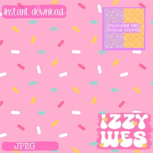May include: Pink digital paper with a sprinkle pattern. The image includes text that says "Instant download", "Includes two bonus coords", "JPEG", and "Izzy Wes". The background is pink with colorful sprinkles.
