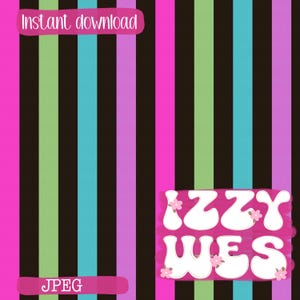 May include: A digital graphic featuring vertical stripes in black, hot pink, lime green, and bright blue. The text "Instant download" appears in a pink bubble at the top, and "IZZY WES" is written in white bubble letters with small pink flowers.