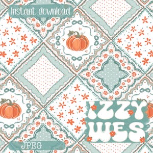 May include: Digital download featuring a repeating pattern with orange pumpkins, flowers, and decorative borders in shades of white, teal, and orange. The text "Instant download" and "JPEG" are visible.