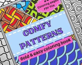 May include: A coloring book titled "Comfy Patterns" with a variety of geometric designs. The cover features a light blue banner with the title in purple letters. A pink banner states "Bold & easy coloring book". The book includes 20 coloring pages in PDF file format.