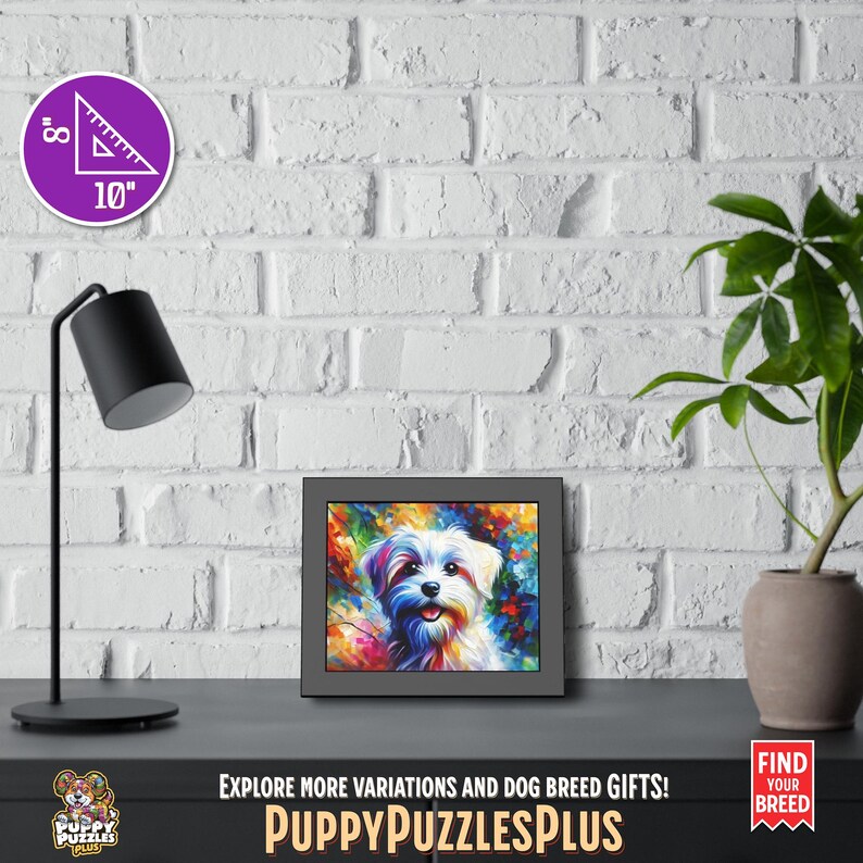 Colorful horizontal 10"x8" (25.4 x 20.3 cm) Maltese Dog acrylic art print displayed on a white brick wall. This lively Maltese Terrier piece is perfect for dog lovers, breed owners, and pet enthusiasts. Also available as a poster-only option. Ideal for living rooms, bedrooms, or offices. The footer in the image includes the Puppy Puzzles Plus logo, bright yellow “PuppyPuzzlesPlus”, “Explore more variations and dog breed gifts!” and a red ribbon with “Find Your Breed”