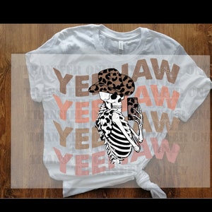 Yeehaw Skeleton, DTF Transfers, Ready to Press, No Weeding, Heat Transfer, T-shirt Transfer, Direct to Film, Western DTF
