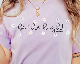 Be The Light Trendy Christian PNG, Matthew Bible Verse, Christian Svg, Instant Download DTF Printable Shirt Design