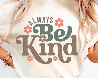 Be Kind Png, Kindness Sublimation, Positive Message Png, Teacher Png, Positive Quote Png, Retro Be Kind Svg