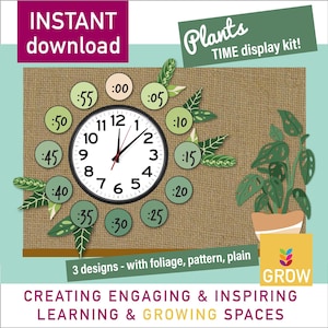 Puede incluir: Un kit de visualización de tiempo para el aula imprimible con un reloj, follaje verde y el texto "Plants TIME display kit!"  El kit incluye 12 marcadores de tiempo con números del 5 al 60.  El texto "INSTANT download" y "CREATING ENGAGING & INSPIRING LEARNING & GROWING SPACES" también está incluido.