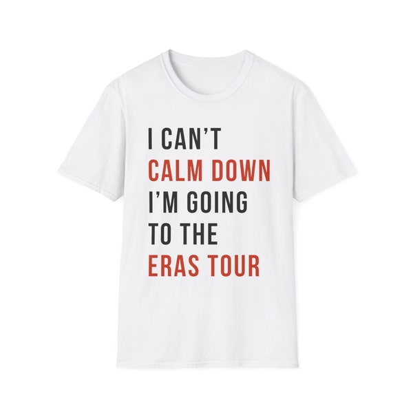 Taylor Swift T-Shirt - Eras tour outfit - A lot going on at the moment - Gifts for Swifties - Need to calm down - I'm Going to the Eras Tour