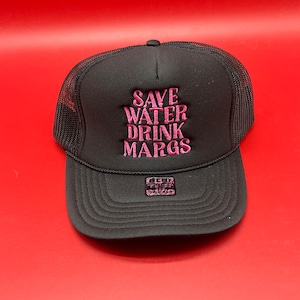 save water drink margs trucker