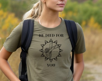 Chemise Il est mort pour vous, chemise de la foi, cadeau chrétien, cadeau de la foi, chemises chrétiennes, chemise amour et grâce, croix de la foi, croix verticale, Jésus