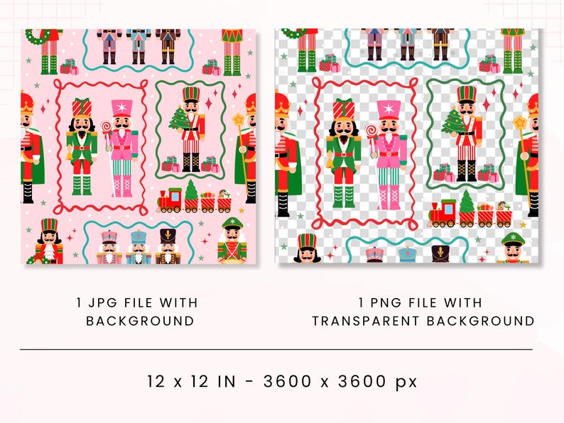May include: Two square digital art files featuring a repeating pattern of colorful nutcracker soldiers, Christmas trees, and toy trains on a pink background. The files are 12 x 12 inches (30.48 x 30.48 cm) and 3600 x 3600 pixels.