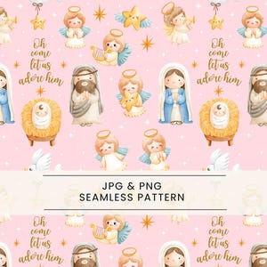 May include: Seamless pattern featuring illustrations of angels, Mary, Joseph, baby Jesus in a manger, and stars on a pink background. The text "Oh come let us adore him" is also included. The pattern is labeled as a JPG & PNG seamless pattern.
