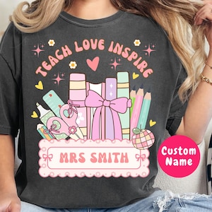 Teacher Custom Name, Teach Love Inspire, Customizable Teacher Png, Back to School, First Day of School, Teacher Coquette bow, Teacher Design