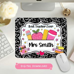 May include: A rectangular mouse pad featuring a black and white composition notebook pattern border. The center displays a white lined paper graphic with the text Best Teacher Ever and Mrs. Smith, decorated with a pencil, apple, ruler, and cup.